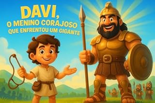 Davi, o Menino Corajoso que Enfrentou um Gigante