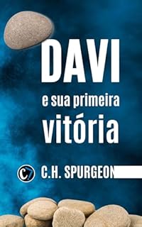 Livro DAVI E SUA PRIMEIRA VITÓRIA: Enfrentando Gigantes com Fé e Coragem!