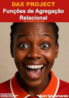Livro DAX PROJECT - Funções de Agregação Relacional (Série POWER BI PROJECT)