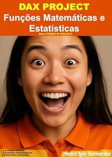 Livro DAX PROJECT - Funções Matemáticas e Estatísticas (Série POWER BI PROJECT)