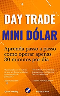 Livro Day Trade em Mini Dólar: Aumente suas chances de ficar Rico na Bolsa de Valores