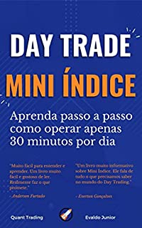 Day Trade em Mini Indice na Bolsa de Valores: Aumente suas chances de ficar Rico na Bolsa de Valores