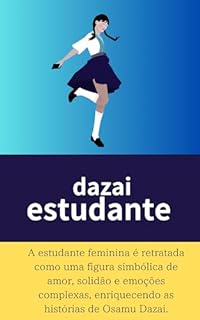 Livro dazai:: estudante (Portuguese Edition)