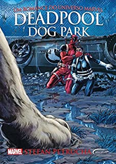 Livro Deadpool - Dog Park (Marvel)
