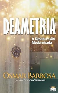 Livro Deametria - A desobsessão Modernizada