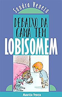 Livro Debaixo da cama tem LOBISOMEM