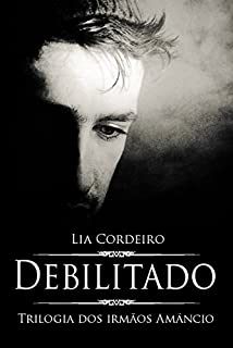 Livro DEBILITADO: Trilogia dos Irmãos Amâncio