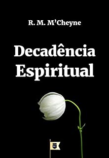 Livro Decadência Espiritual, por Robert Murray M´Cheyne