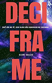Livro DECIFRA-ME: Você não me vê, seus olhos não conseguem me enxergar