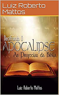 Livro Decifrando o Apocalipse