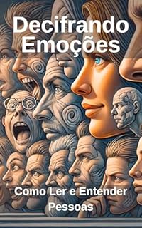 Livro Decifrando Emoções: Como Ler e Entender Pessoas