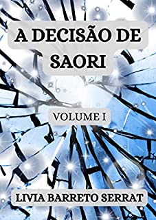 Livro A DECISÃO DE SAORI