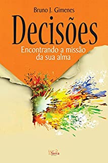 Livro Decisões: Encontrando a Missão da sua Alma