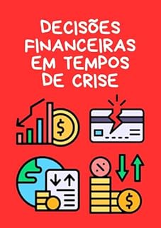 Livro Decisões Financeiras em Tempos de Crise
