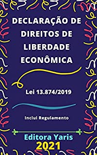 Livro Declaração de Direitos de Liberdade Econômica – Lei 13.874/2019: Atualizada - 2021