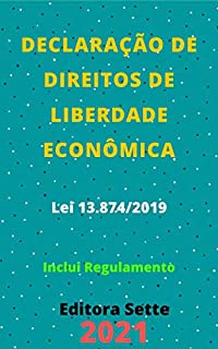 Livro Declaração de Direitos de Liberdade Econômica – Lei 13.874/2019: Atualizada - 2021