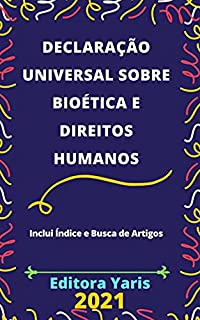 Livro Declaração Universal sobre Bioética e Direitos Humanos : Atualizada - 2021