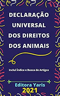 Livro Declaração Universal dos Direitos dos Animais : Atualizada - 2021