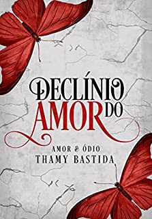 Livro Declínio do amor: Amor e ódio
