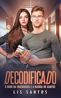 Livro Decodificado : O nerd da engenharia e a rainha do campus
