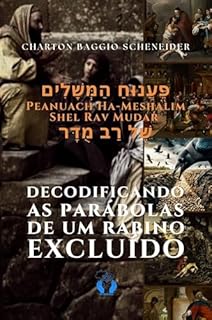 Livro Decodificando as Parábolas de um Rabino Excluído: Uma visão judaica das parábolas de Jesus
