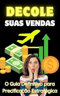 Livro Decole suas Vendas: O Guia Definitivo para Precificação Estratégica