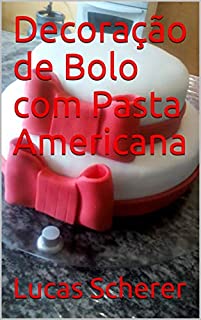 Livro Decoração de Bolo com Pasta Americana