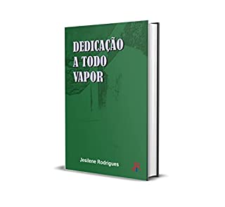 DEDICAÇÃO A TODO VAPOR