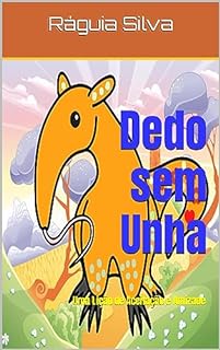 Livro Dedo sem Unha: Uma Lição de Aceitação e Amizade
