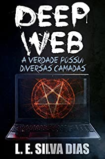 Deep Web: A verdade possui diversas camadas