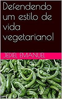 Livro Defendendo um estilo de vida vegetariano!