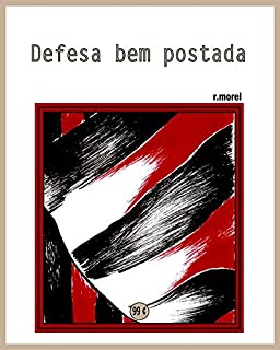 Defesa bem postada (Coleção "Campanha do Flamengo no Brasileirão 2017" Livro 22)