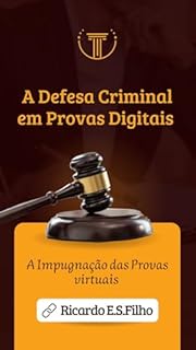 Livro A defesa Criminal em Provas digitais : A Impugnação das Provas digitais