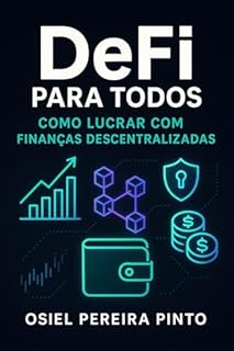 Livro DeFi para Todos : Como Lucrar com Finanças Descentralizadas