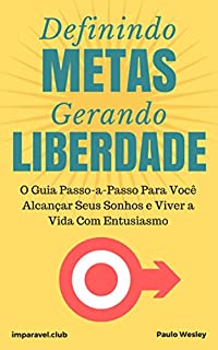 Livro Definindo Metas, Gerando Liberdade