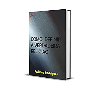 Livro COMO DEFINIR A VERDADEIRA RELIGIÃO