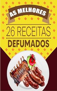 Livro Defumação Feita em Casa: Receitas Tradicionais e Dicas para Iniciantes