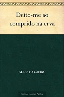 Deito-me ao comprido na erva