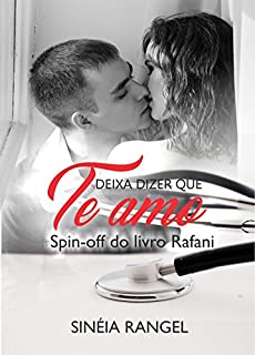 Livro Deixa dizer que te amo: Spin off Rafani