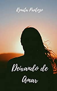 Livro DEIXANDO DE AMAR