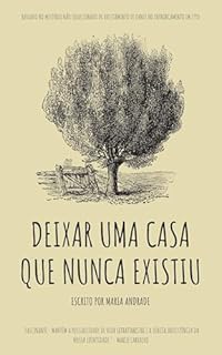 Deixar uma Casa que Nunca Existiu: Um Romance Filosófico sobre Identidade, Memória e a Natureza da Realidade