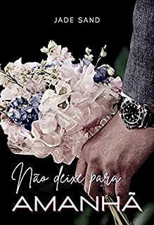 Livro Não deixe para amanhã