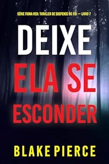 Livro Deixe Ela Se Esconder (Série Fiona Red: Thriller de Suspense do FBI — Livro 7)