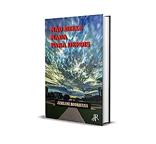 Livro NÃO DEIXE NADA PARA DEPOIS