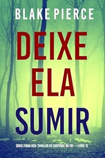 Livro Deixe Ela Sumir (Série Fiona Red: Thriller de Suspense do FBI — Livro 12)