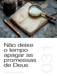 Livro Não deixe o tempo apagar as promessas de Deus (Sermão 031)