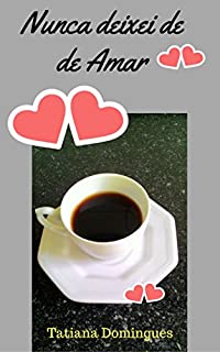Livro Nunca Deixei de te Amar