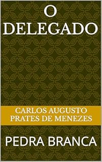 Livro O DELEGADO: PEDRA BRANCA