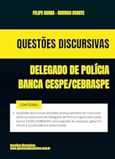 Livro Delegado de Polícia - Banca CESPE CEBRASPE - Questões Discursivas de Concursos Públicos - 2025: Questões discursivas extraídas exclusivamente de concursos públicos anteriores com respostas e gabarito