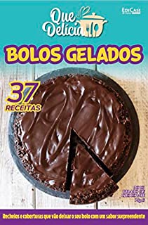 Livro Que delícia Ed. 27 - Bolos gelados: 37 receitas (EdiCase Digital)